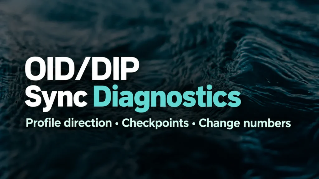 OID/DIP Synchronization Diagnostics: Profile Direction, Checkpoints and Changelog 2 OID/DIP synchronization diagnostics: profile direction, checkpoints and change numbers